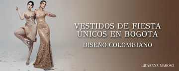 Vestidos de fiesta únicos en Bogotá: diseño colombiano