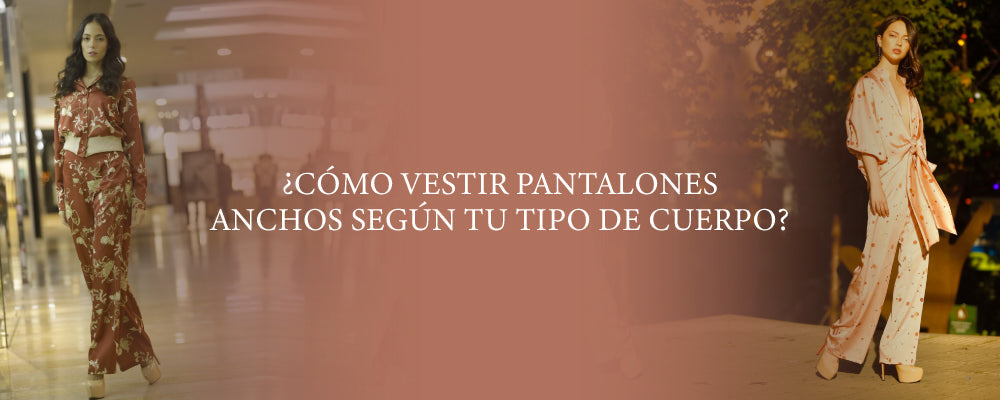 ¿Cómo vestir pantalones anchos según tu tipo de cuerpo?